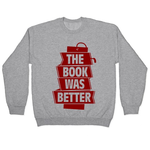 The Book Was Better Pullover