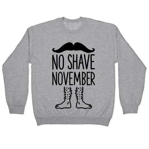 No Shave November Pullover