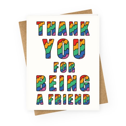 Thank You For Being A Friend Greeting Card