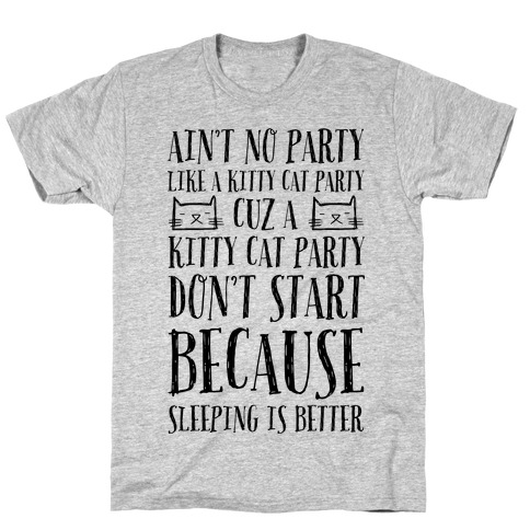Ain't No Party Like A Kitty Party T-Shirt