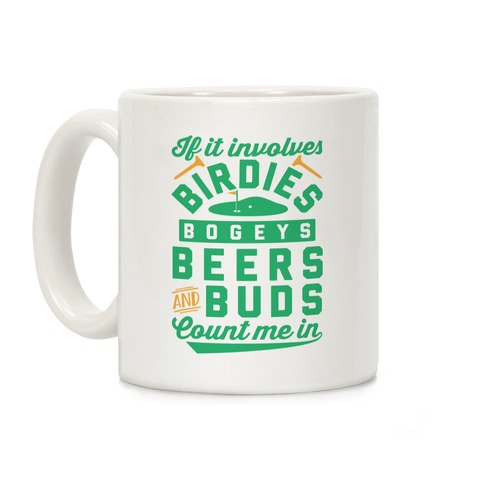 If It Involves Golf Count Me In Coffee Mug