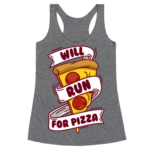 Will Run For Pizza Racerback Tank Top