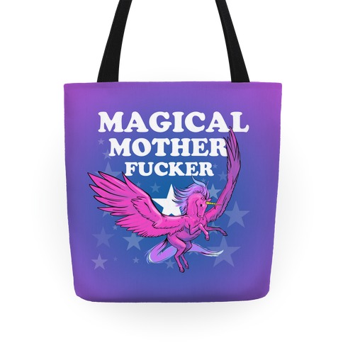 Magical Mother F***er Tote Tote