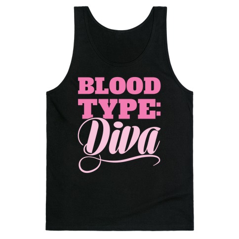 Blood Type: Diva Tank Top