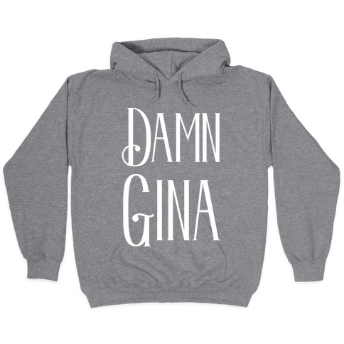 damn gina sweatshirt