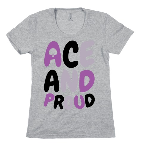 Ace And Proud Womens T-Shirt