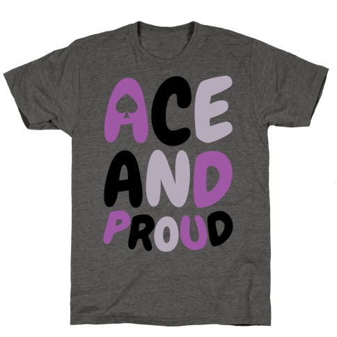 Ace And Proud T-Shirt