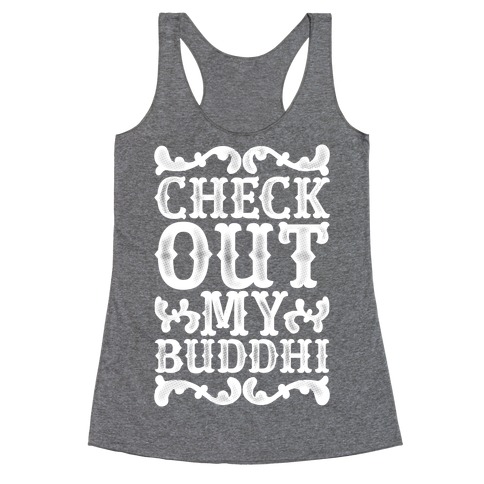 Check Out My Buddhi Racerback Tank Top