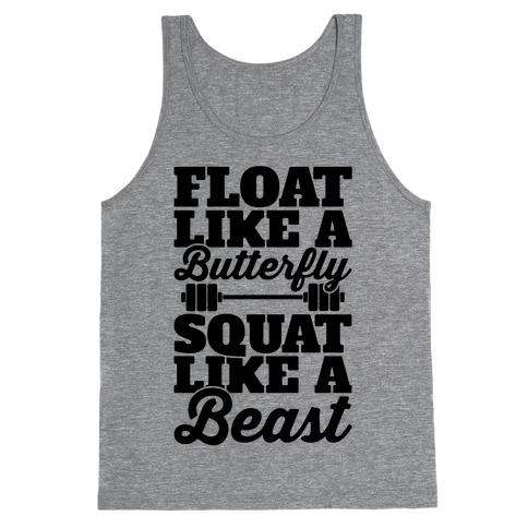 Float Like A Butterfly Squat Like A Beast Tank Top