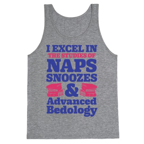 I Study Naps Snoozes & Advanced Bedology Tank Top