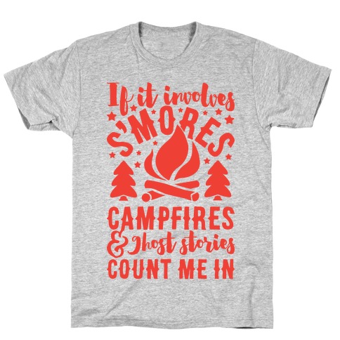 S'mores Campfires And Ghost Stories T-Shirt