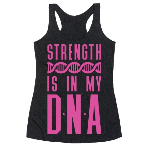 Strength Is In My DNA Racerback Tank Top