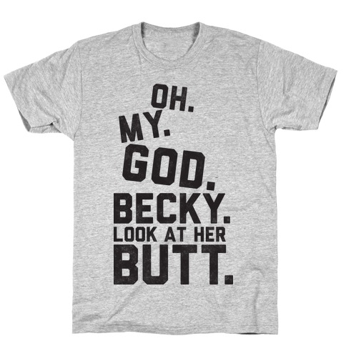 Look At Her Butt T-Shirts | LookHUMAN