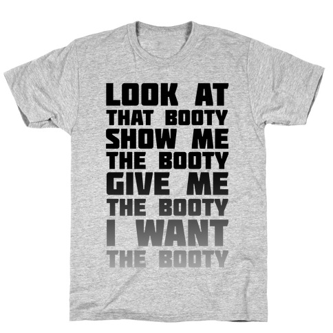 Look at That Booty T-Shirt