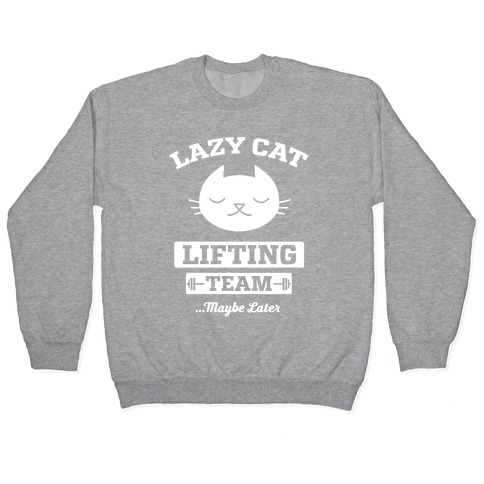 Lazy Cat Lifting Team Pullover