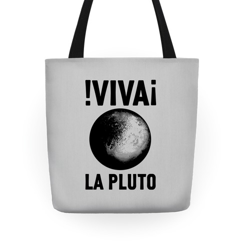 Viva La Pluto Tote