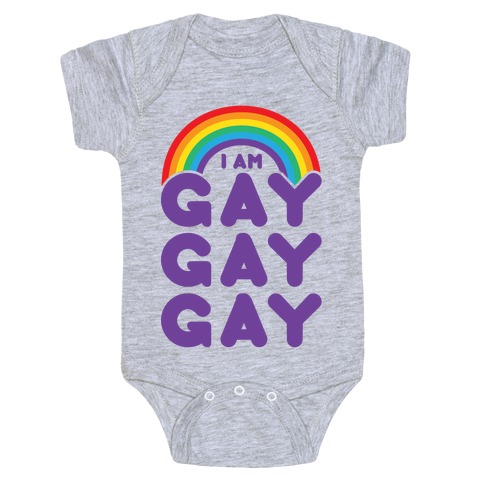 I Am Gay Gay Gay Baby One-Piece