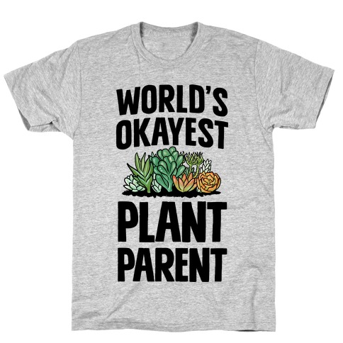 Worlds Okayest Plant Parent T-Shirt