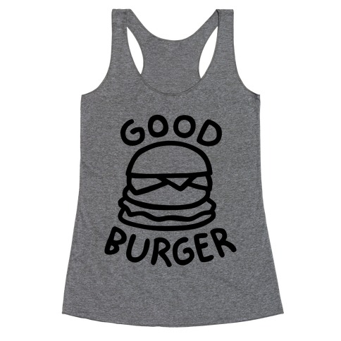 Good Burger (Tank) Racerback Tank Top