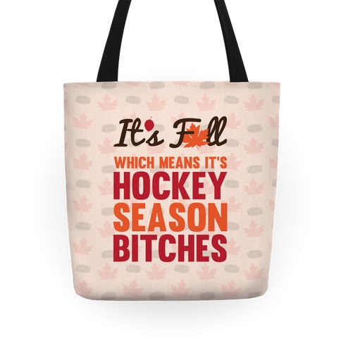 It's Fall Which Means It's Hockey Season Tote