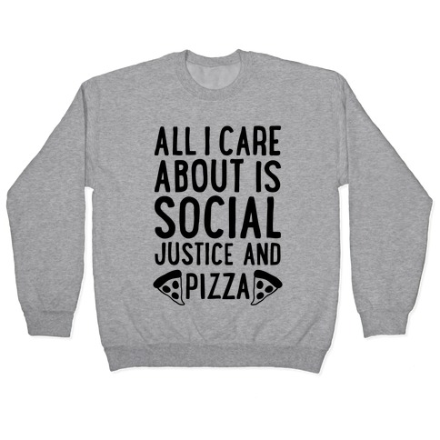 Social Justice And Pizza Pullover