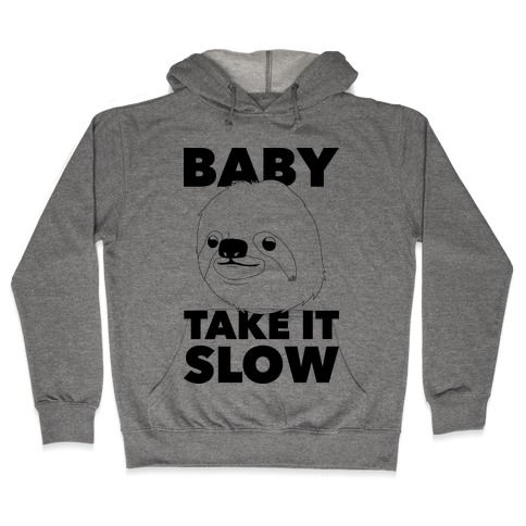 Baby Take It Slow Sloth Hooded Sweatshirt