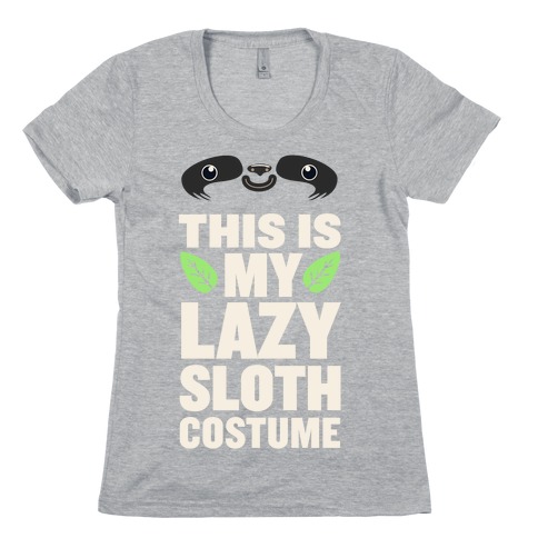 Lazy Sloth Costume Womens T-Shirt