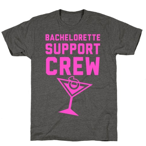 Bachelorette Support Crew T-Shirt