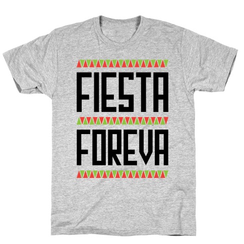Fiesta Foreva T-Shirt