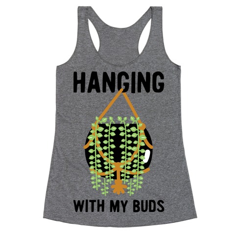 Hanging with My Buds Racerback Tank Top