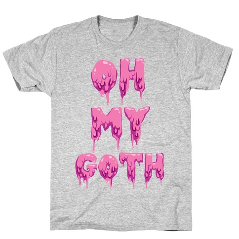 Oh My Goth T-Shirt