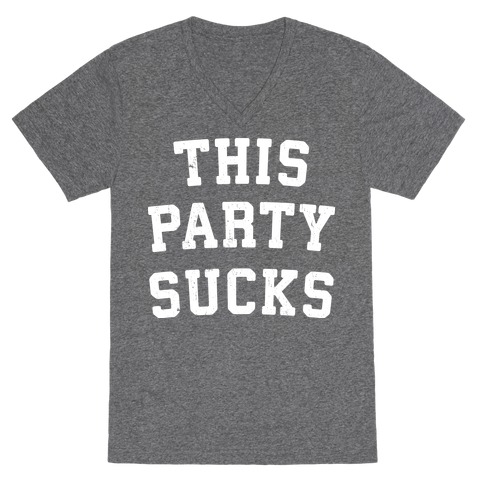 This Party Sucks V-Neck Tee Shirt