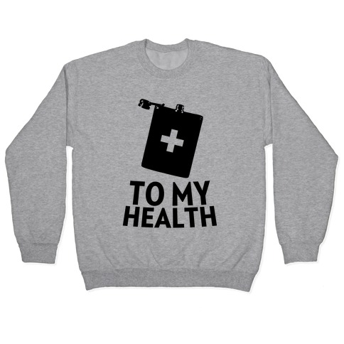 To My Health Pullover