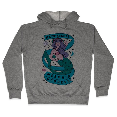 Matriarchal Mermaid Goddess Hooded Sweatshirt