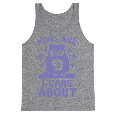 Puns Are Owl Care About Tank Top
