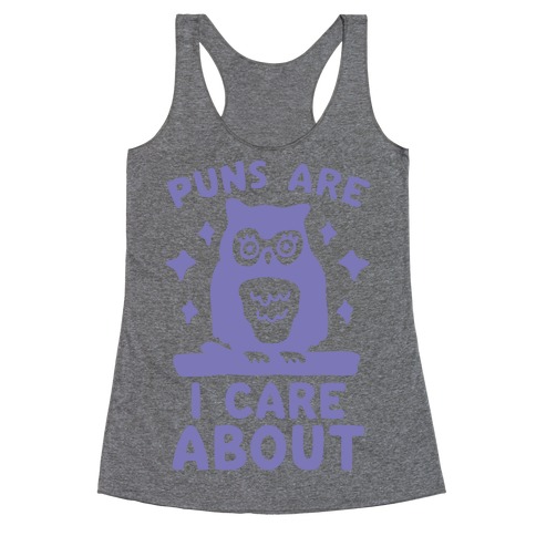 Puns Are Owl Care About Racerback Tank Top