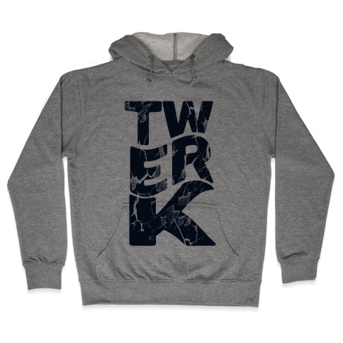 Twerk Wreck Hooded Sweatshirt