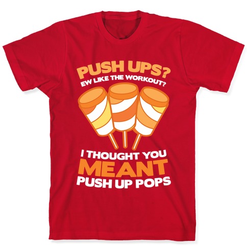 Push Up T-Shirts, Unique Designs