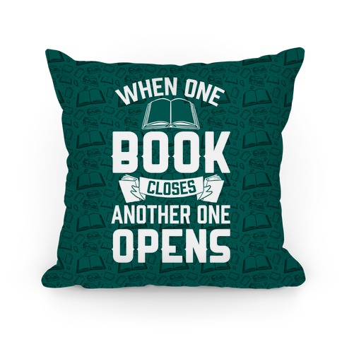 When One Book Closes Another One Opens Pillow