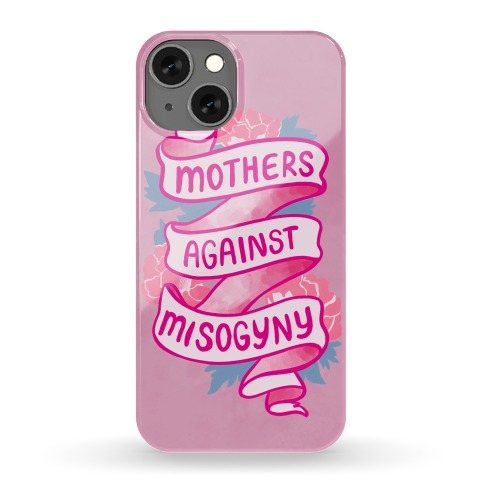 Mothers Against Misogyny Phone Case