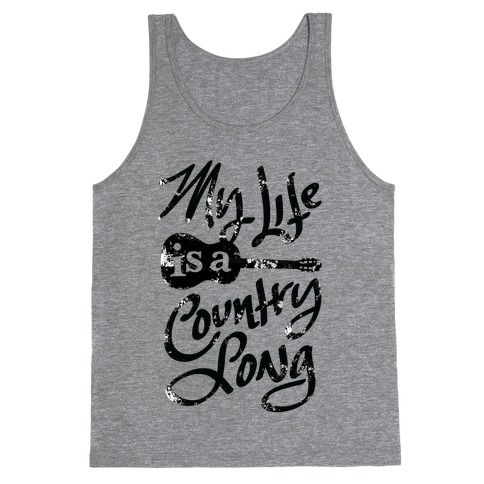 My Life Is A Country Song Tank Top