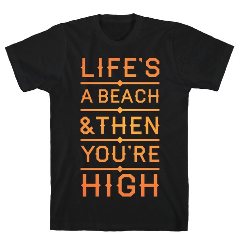 Life's a Beach T-Shirt