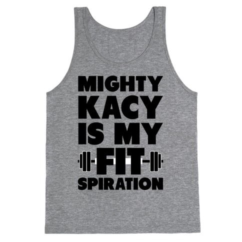 Mighty Kacy Is My Fitspiration Tank Top