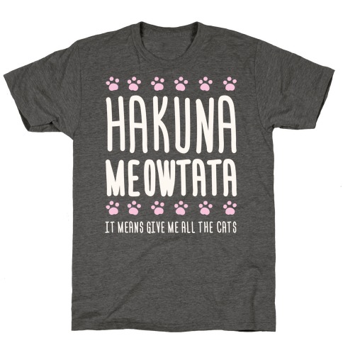 Hakuna Meowtata T-Shirt