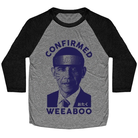 Obama Confirmed Weeaboo Baseball Tee
