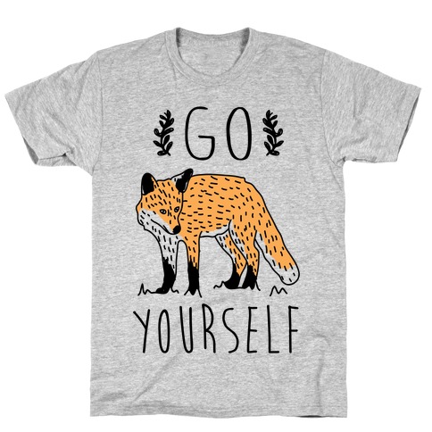 Go Fox Yourself T-Shirt