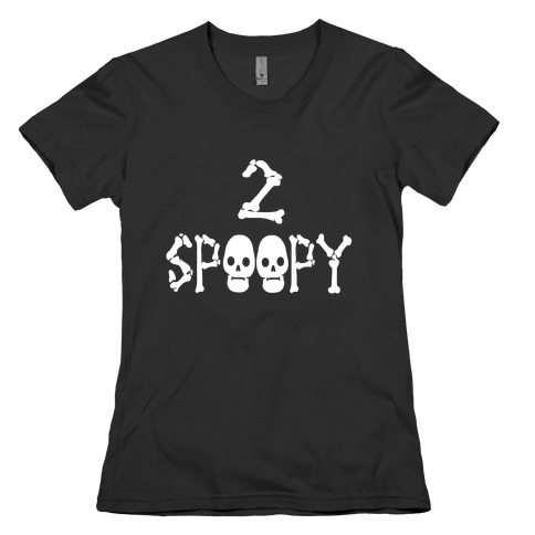 2 SPOOPY Womens T-Shirt