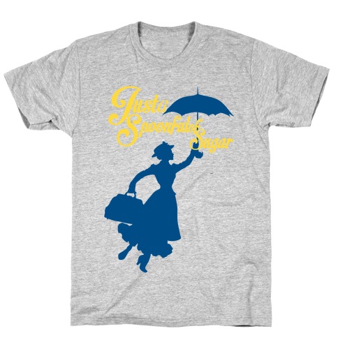 Just A Spoonful of Sugar T-Shirt