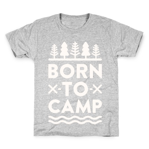 Born To Camp Kids T-Shirt