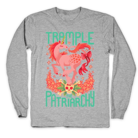 Trample The Patriarchy Long Sleeve T-Shirt